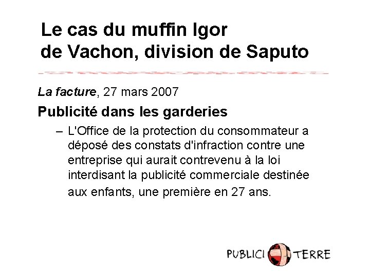 Le cas du muffin Igor de Vachon, division de Saputo La facture, 27 mars