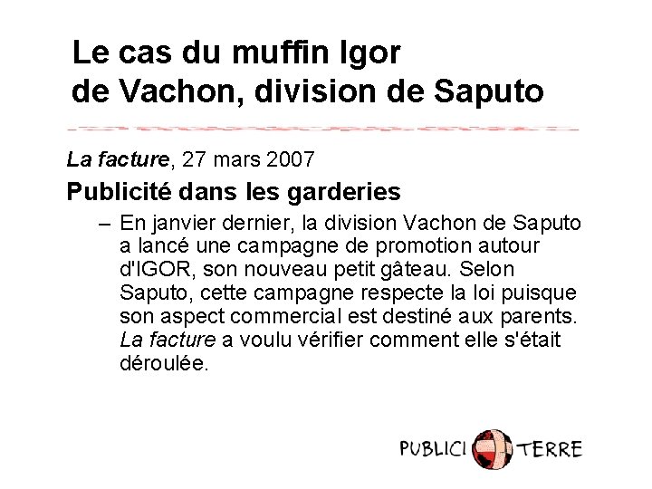 Le cas du muffin Igor de Vachon, division de Saputo La facture, 27 mars