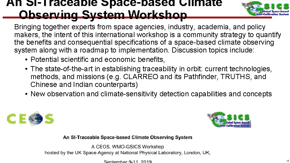 An SI-Traceable Space-based Climate Observing System Workshop Bringing together experts from space agencies, industry,