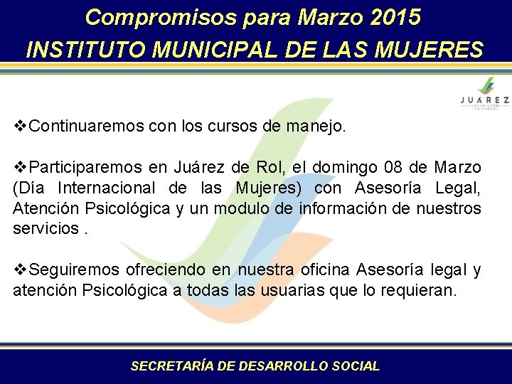 Compromisos para Marzo 2015 INSTITUTO MUNICIPAL DE LAS MUJERES v. Continuaremos con los cursos