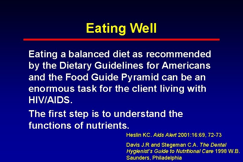 Eating Well Eating a balanced diet as recommended by the Dietary Guidelines for Americans