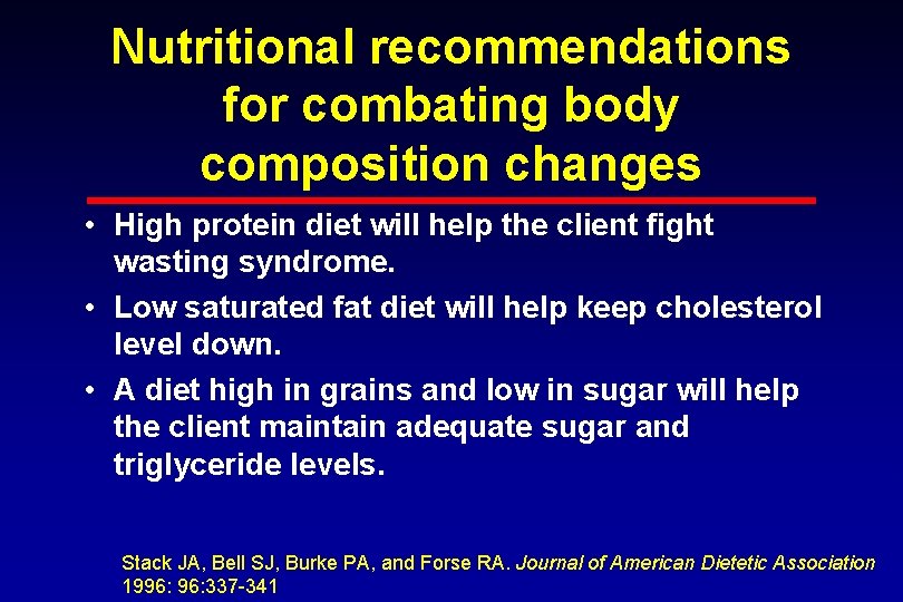 Nutritional recommendations for combating body composition changes • High protein diet will help the