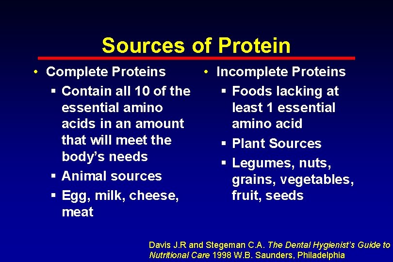Sources of Protein • Complete Proteins • Incomplete Proteins § Contain all 10 of