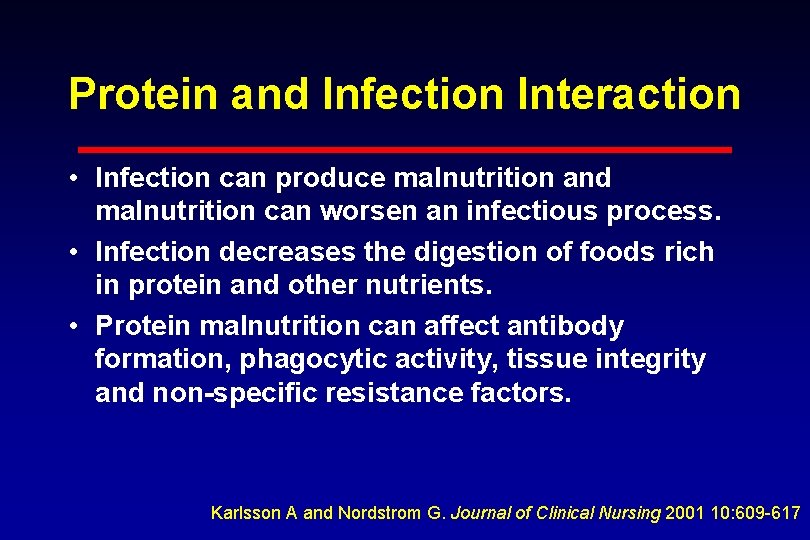 Protein and Infection Interaction • Infection can produce malnutrition and malnutrition can worsen an