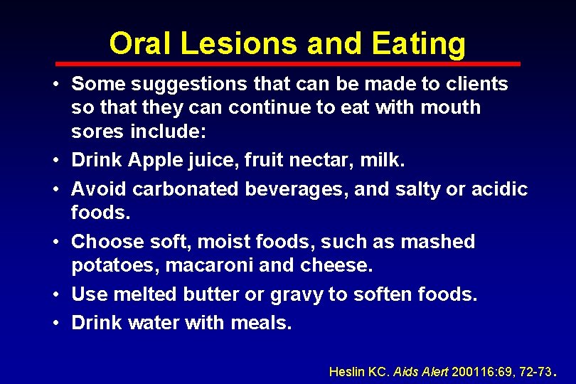 Oral Lesions and Eating • Some suggestions that can be made to clients so