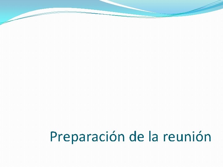 Preparación de la reunión 