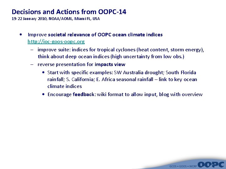 Decisions and Actions from OOPC-14 19 -22 January 2010, NOAA/AOML, Miami FL, USA •