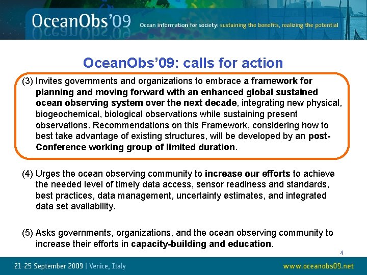 Ocean. Obs’ 09: calls for action (3) Invites governments and organizations to embrace a