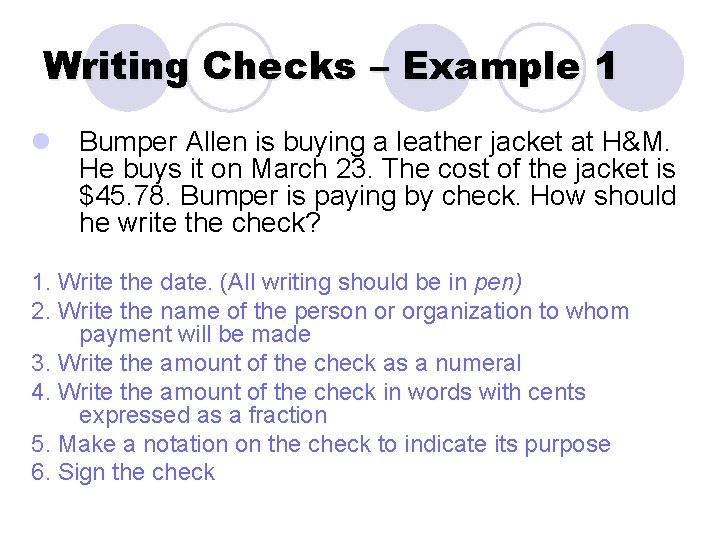 Writing Checks – Example 1 l Bumper Allen is buying a leather jacket at