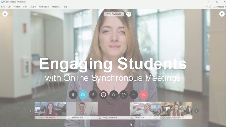 Engaging Students with Online Synchronous Meetings 