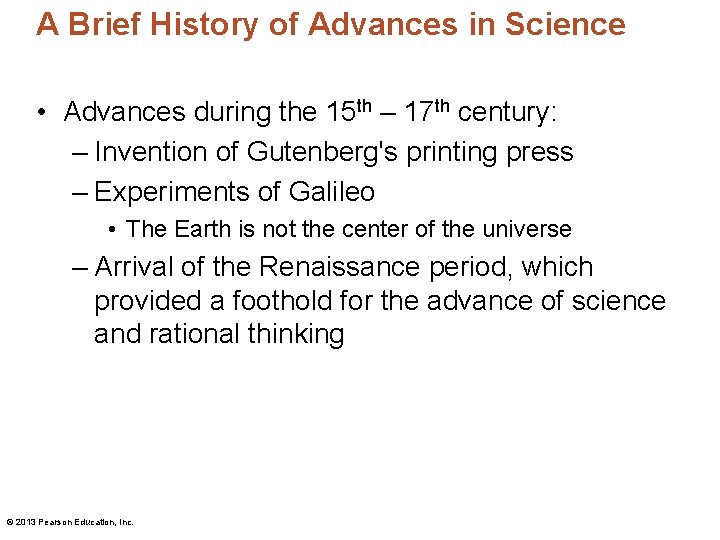 A Brief History of Advances in Science • Advances during the 15 th –