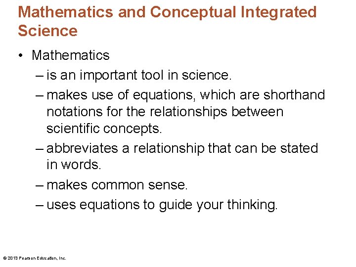 Mathematics and Conceptual Integrated Science • Mathematics – is an important tool in science.