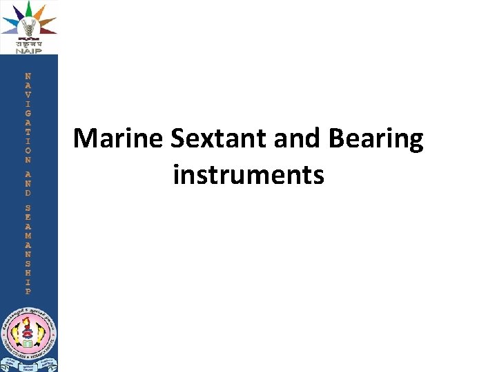 Marine Sextant and Bearing instruments 