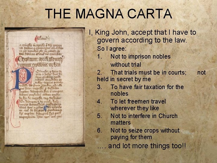THE MAGNA CARTA I, King John, accept that I have to govern according to