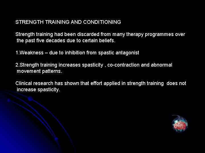 STRENGTH TRAINING AND CONDITIONING Strength training had been discarded from many therapy programmes over