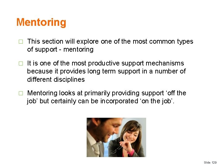 Mentoring � This section will explore one of the most common types of support