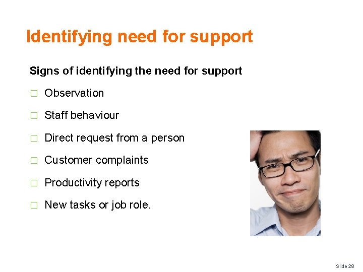 Identifying need for support Signs of identifying the need for support � Observation �