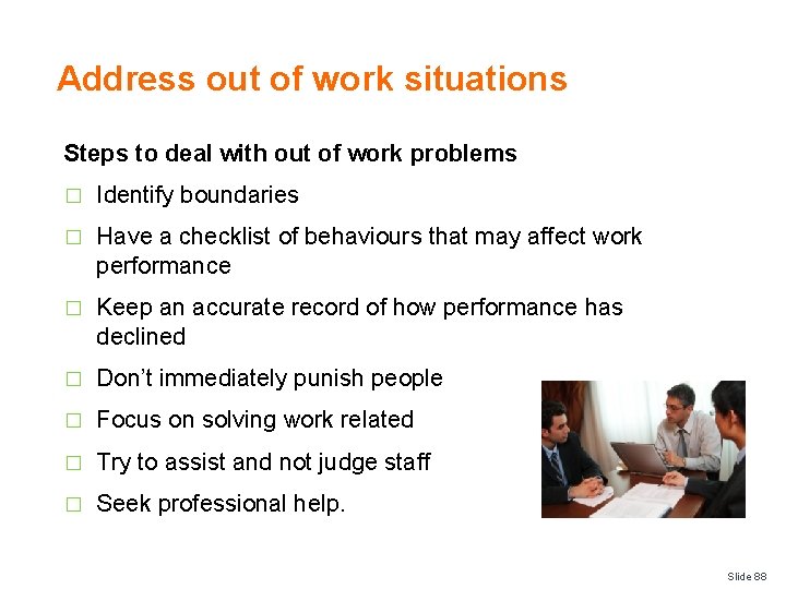 Address out of work situations Steps to deal with out of work problems �