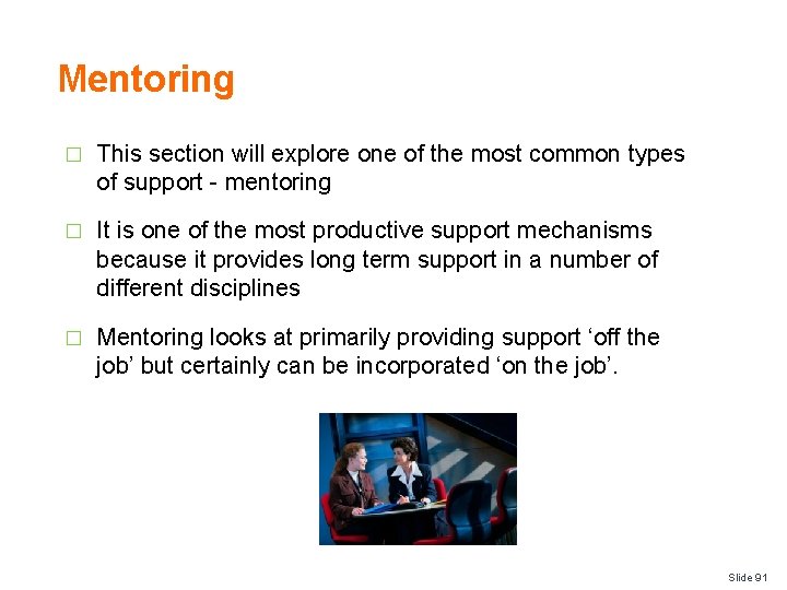 Mentoring � This section will explore one of the most common types of support