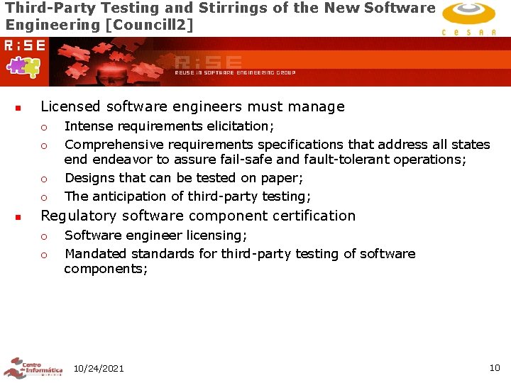 Third-Party Testing and Stirrings of the New Software Engineering [Councill 2] n Licensed software