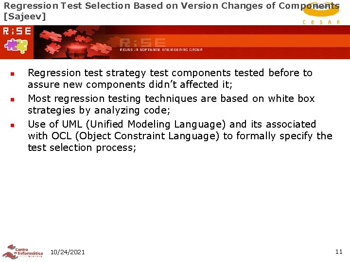 Regression Test Selection Based on Version Changes of Components [Sajeev] n n n Regression