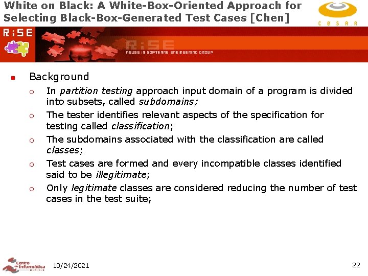 White on Black: A White-Box-Oriented Approach for Selecting Black-Box-Generated Test Cases [Chen] n Background