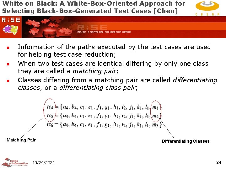 White on Black: A White-Box-Oriented Approach for Selecting Black-Box-Generated Test Cases [Chen] n n