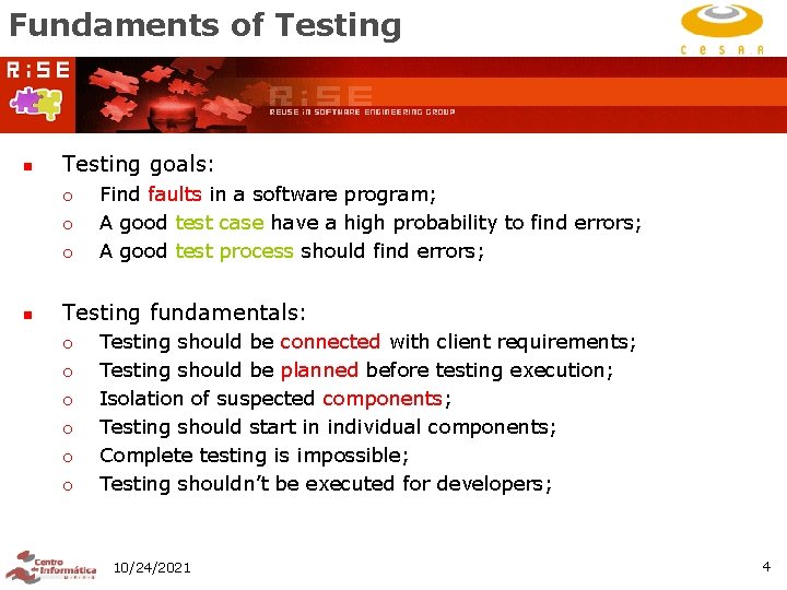 Fundaments of Testing n Testing goals: ¡ ¡ ¡ n Find faults in a