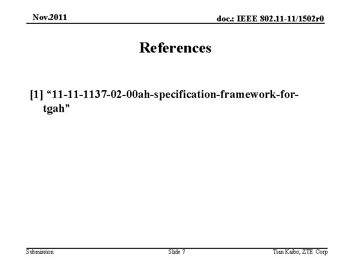 Nov. 2011 doc. : IEEE 802. 11 -11/1502 r 0 References [1] “ 11