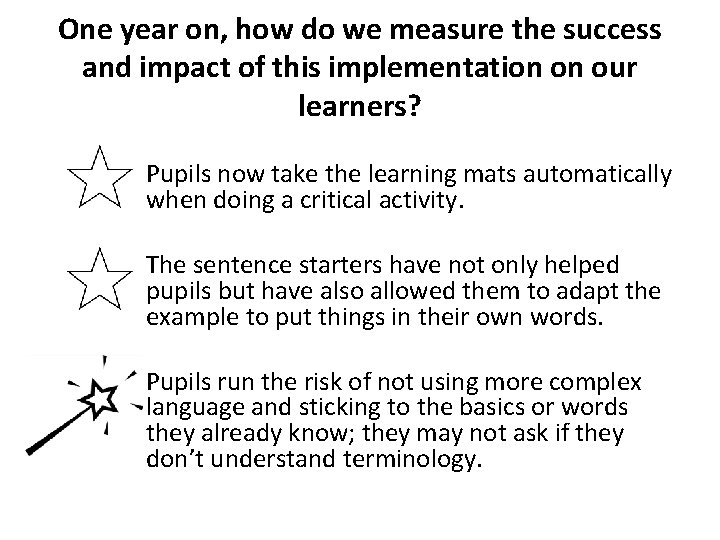 One year on, how do we measure the success and impact of this implementation