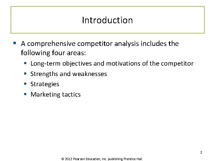 Introduction § A comprehensive competitor analysis includes the following four areas: § § Long-term