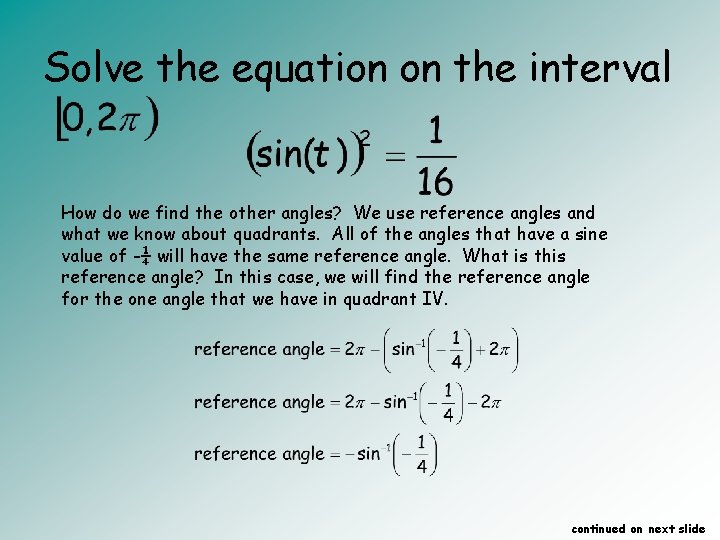 Solve the equation on the interval How do we find the other angles? We
