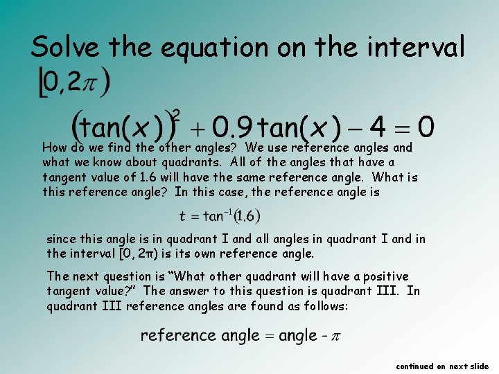 Solve the equation on the interval How do we find the other angles? We
