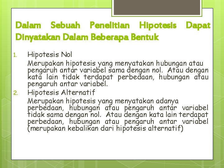 Dalam Sebuah Penelitian Hipotesis Dapat Dinyatakan Dalam Beberapa Bentuk 1. 2. Hipotesis Nol Merupakan