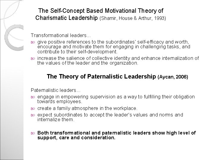 The Self-Concept Based Motivational Theory of Charismatic Leadership (Shamir, House & Arthur, 1993) Transformational