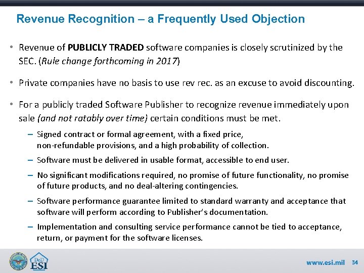 Revenue Recognition – a Frequently Used Objection • Revenue of PUBLICLY TRADED software companies