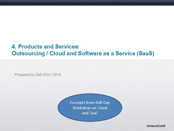 4. Products and Services: Outsourcing / Cloud and Software as a Service (Saa. S)