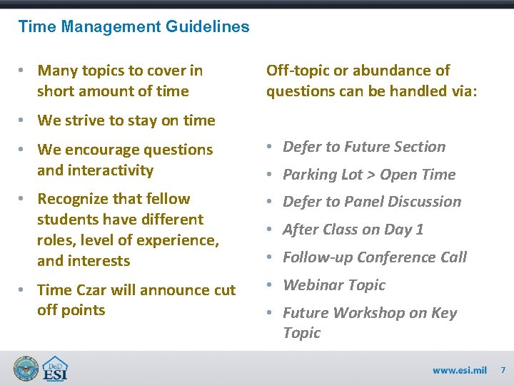 Time Management Guidelines • Many topics to cover in short amount of time Off-topic