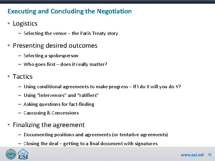 Executing and Concluding the Negotiation • Logistics – Selecting the venue – the Paris