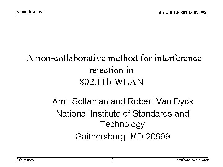 <month year> doc. : IEEE 802. 15 -02/395 A non-collaborative method for interference rejection