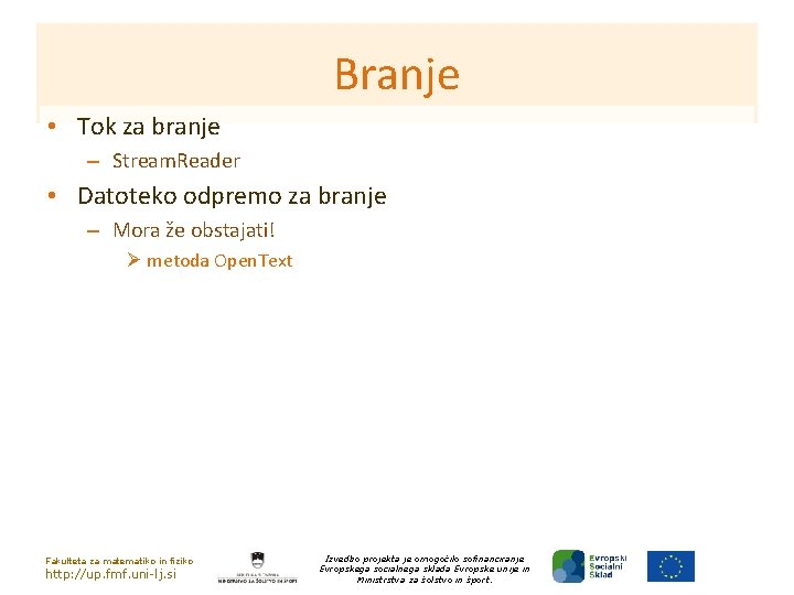 Branje • Tok za branje – Stream. Reader • Datoteko odpremo za branje –