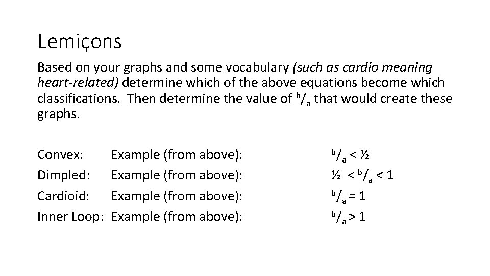 Lemiҫons Based on your graphs and some vocabulary (such as cardio meaning heart-related) determine