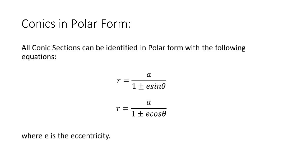 Conics in Polar Form: • 