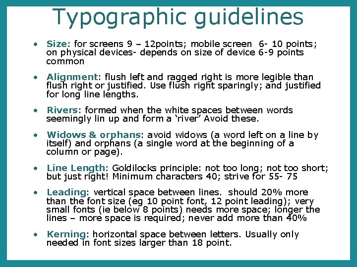 Typographic guidelines • Size: for screens 9 – 12 points; mobile screen 6 -