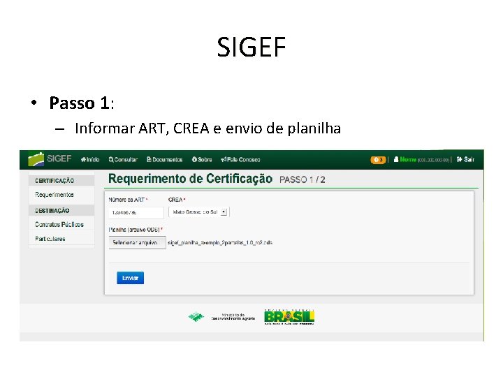 SIGEF • Passo 1: – Informar ART, CREA e envio de planilha 