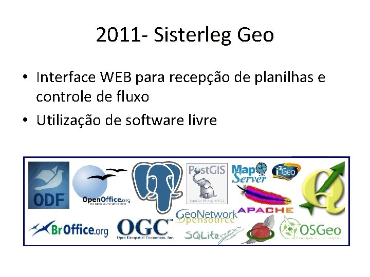 2011 - Sisterleg Geo • Interface WEB para recepção de planilhas e controle de
