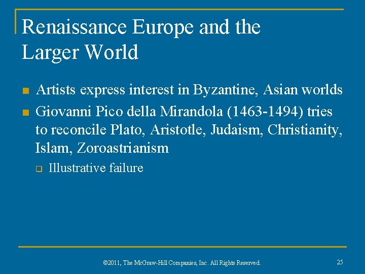 Renaissance Europe and the Larger World n n Artists express interest in Byzantine, Asian
