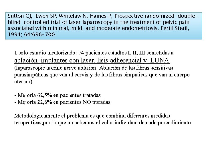 Sutton CJ, Ewen SP, Whitelaw N, Haines P, Prospective randomized doubleblind controlled trial of