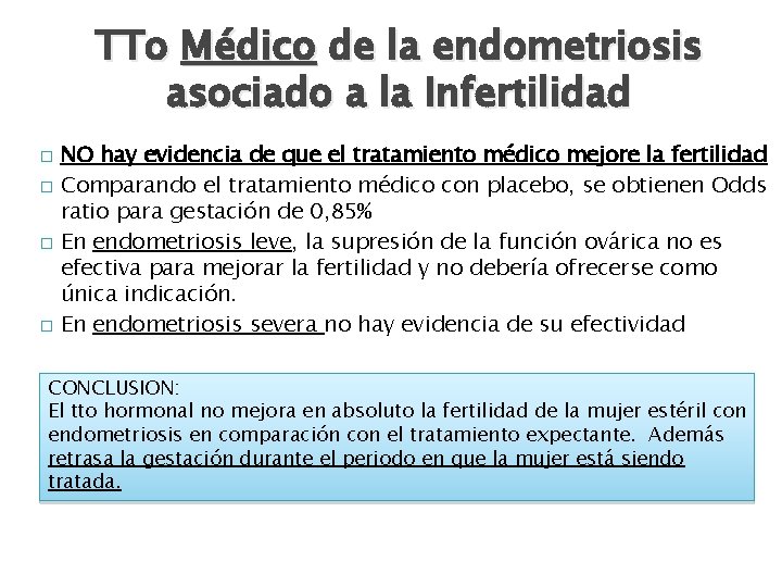TTo Médico de la endometriosis asociado a la Infertilidad � � NO hay evidencia