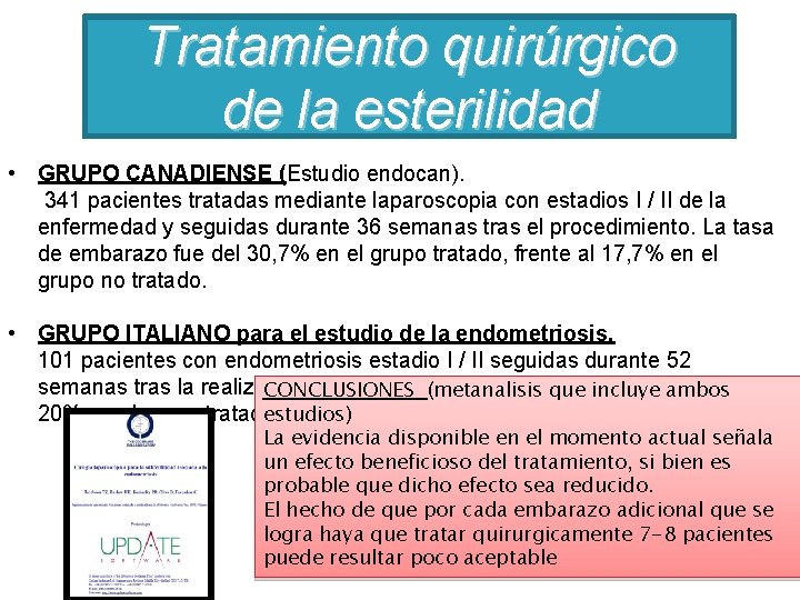 Tratamiento quirúrgico de la esterilidad • GRUPO CANADIENSE (Estudio endocan). 341 pacientes tratadas mediante